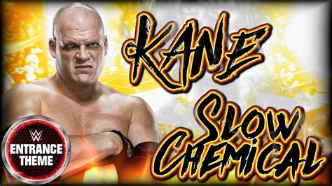 Wrestling gods 221 views3 months ago. Kane 2002 - "Slow Chemical" WWE Entrance Theme - YouTube