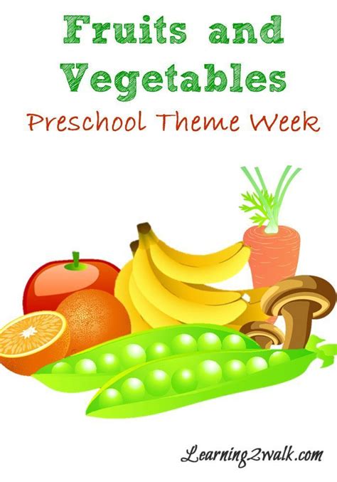 Fruits And Vegetables Preschool Theme Week Preschool Food Preschool