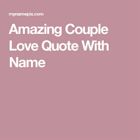 Amazing Couple Love Quote With Name Love Quotes Quotes Names