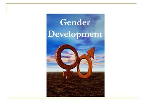 Ppt Gender Development Powerpoint Presentation Free Download Id609382
