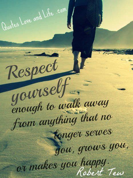 Life Quotes Respect Yourself Enough Respect Quotes Life Quotes Good
