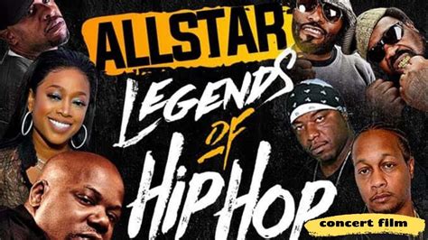 The All Star Legends Of Hip Hop Concert Film Youtube