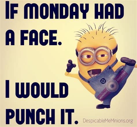 11 Funny Monday Quotes Minion Quotes Funny Minion Quotes Funny