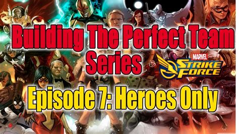 Marvel Strike Force Building The Perfect Team Series Episode 7