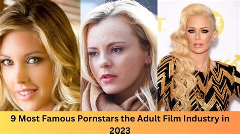 9 Most Famous Pornstars The Adult Film Industry In 2023 Youtube