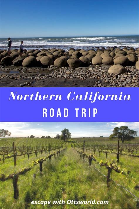 Northern California Road Trip Where To Go And Where Not To Go