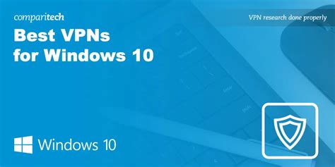 Best Vpns For Windows 10 In 2023 And How To Set Up On Your Pc