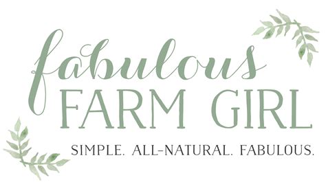 Fabulous Farm Girl Simple All Natural Fabulous