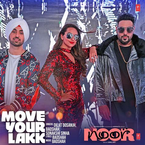 ‎move Your Lakk From Noor Single By Diljit Dosanjh Badshah And Sonakshi Sinha On Apple Music