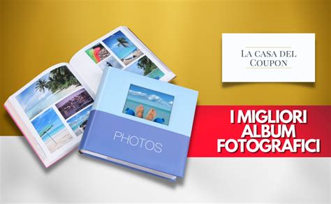 I Migliori Album Fotografici La Casa Del Coupon