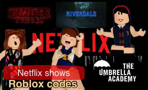 Netflix Shows Roblox Codes Stranger Things Riverdale Umbrella