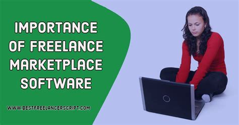 What Is The Importance Of Freelance Marketplace Software
