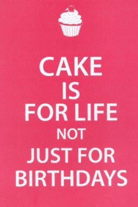 120 Funny Cake Quotes Ideas Cake Quotes Baking Quotes Funny Cake