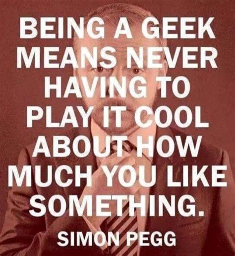 Simon Pegg Great Quotes Quotes To Live By Inspirational Quotes