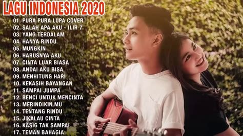 Pura Pura Lupa Top Lagu Pop Indonesia Terbaru 2020 Hits Pilihan Terbaik Youtube