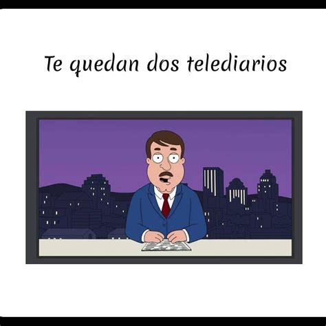 Le Quedan Dos Telediarios En Esa Empresa En España Utilizamos Esta