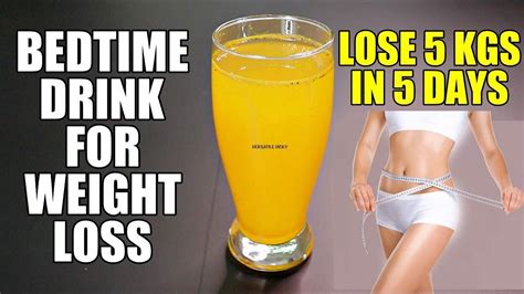 Bedtime Drink For Weight Loss Lose 5 Kgs In 5 Days Bedtime Drink To