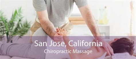 Chiropractic Massage In San Jose Ca Chiropractor Massage Therapy In