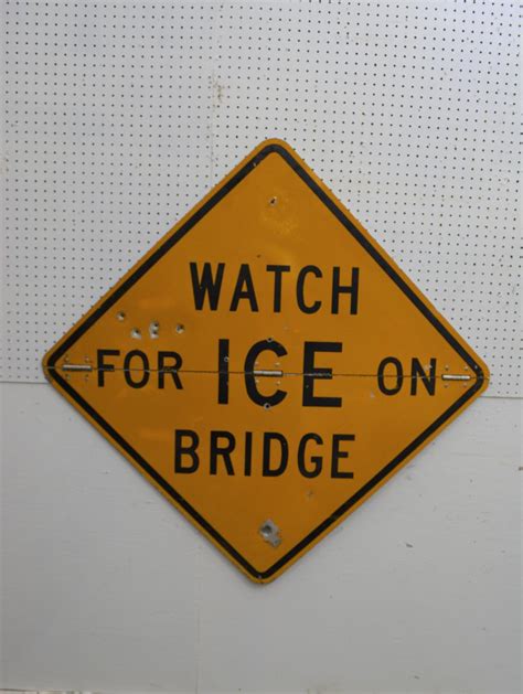 Sold Price Watch For Ice On Bridge Sign Folds 49 X 49 August 4