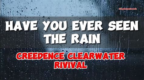 Have You Ever Seen The Rain Creedence Clearwater Revival Lyrics