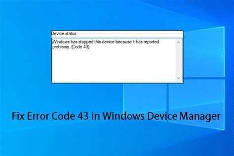 Guide How To Fix Error Code 43 In Windows Device Manager