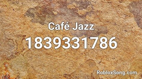 Café Jazz Roblox Id Roblox Music Codes