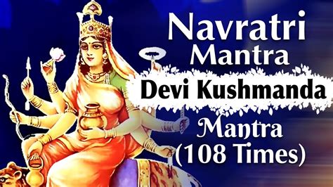 Devi Kushmanda Mantra 108 Times Day 4 Navratri Durga Mantra