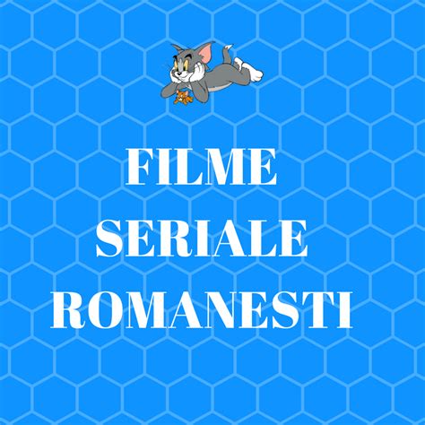Filme Subtitrate în Limba Română Filme Seriale Romanesti