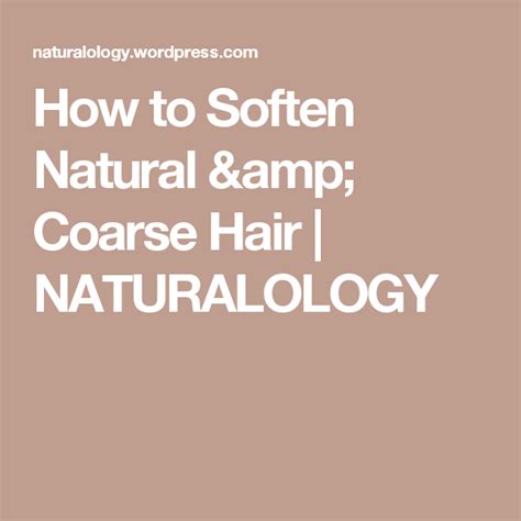 How To Soften Natural And Coarse Hair Coarse Hair Natural Hair Beauty Hair Regimen