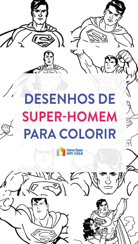 Desenhos De Super Homem Para Colorir Como Fazer Em Casa