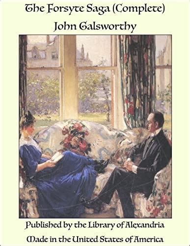 The Forsyte Saga Complete Ebook Galsworthy John Amazon In Kindle Store