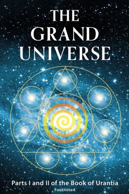 The Grand Universe Parts I And Ii Of The Book Of Urantia By Square