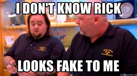 Rick And Chumlee I Don T Know Rick Looks Fake To Me Best Funny Pictures Birthday Girl