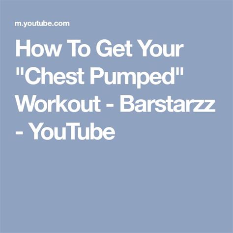 How To Get Your Chest Pumped Workout Barstarzz Youtube Workout