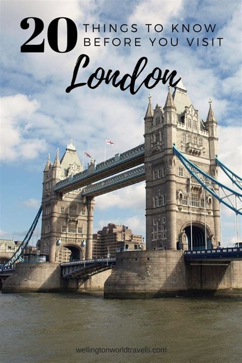 20 Things To Know Before You Visit London Wellington World Travels