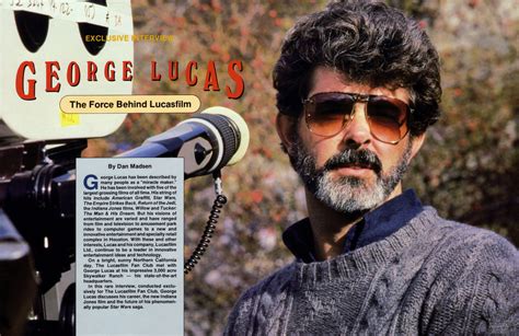 George Lucas The Force Behind Lucasfilm From The Lucasfilm Fan Club