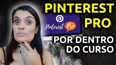 Pinterest Pro Atualizado 2020 Por Dentro Do Curso Pinterest Pro Da