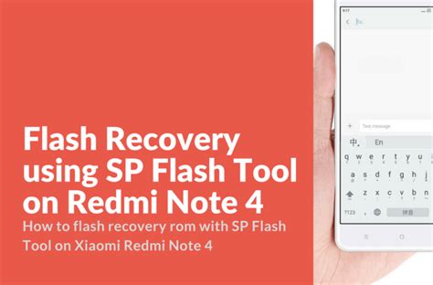 Now, the users are able to download all versions of mi flash from our download page. Flash Recovery using SP Flash Tool on Redmi Note 4 - Xiaomi Firmware
