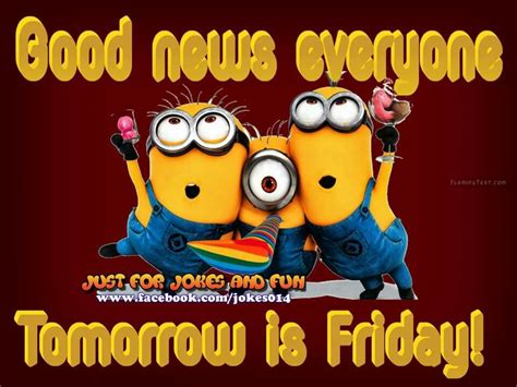 Pin By Sandy Brillhart Thompson On Humor Tomorrow Is Friday Minions