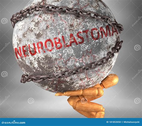 Neuroblastoma And Hardship In Life Pictured By Word Neuroblastoma As