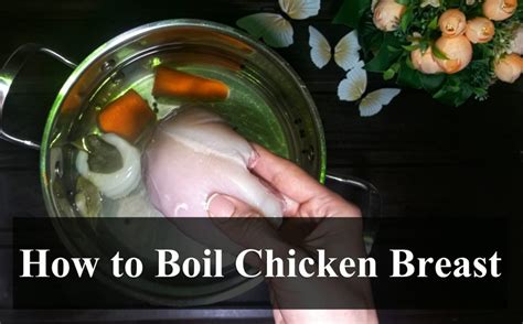 How To Boil Chicken Breast Full Guide How To