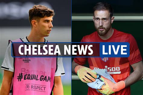 @chelseafc & @dfb_team @nike s. 7 am, Chelsea LIVE news: Kai Havertz LAST, Oblak on the ...