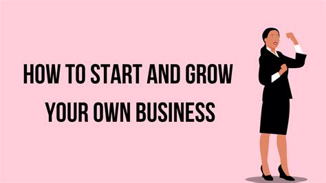 The Success Guide to How to Start & Grow Your Own Business