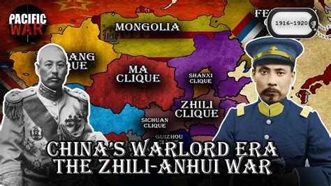 China S Warlord Era Series The Zhili Anhui War Of Youtube