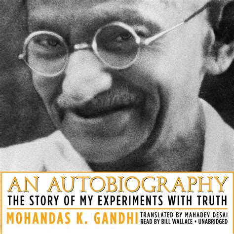 An Autobiography Audiobook Written By Mohandas K Mahatma Gandhi