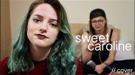 Sweet Caroline Cover Youtube