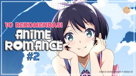 10 Rekomendasi Anime Romance Terbaik Dan Terbaru 2 Youtube