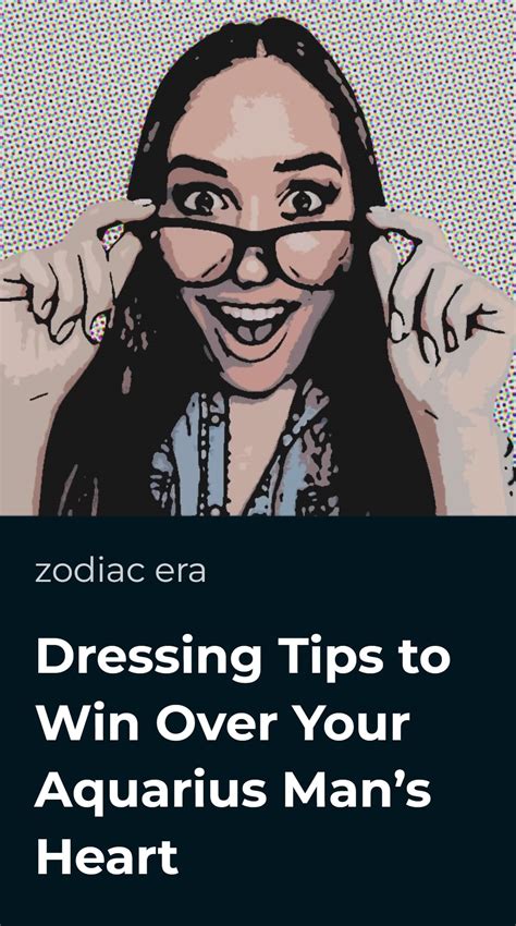 Dressing Tips to Win Over Your Aquarius Man’s Heart • Zodiac Era