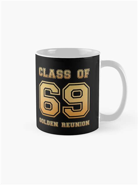 Class Of 69 1969 Class Reunion 50th Golden Reunion Coffee Mug For