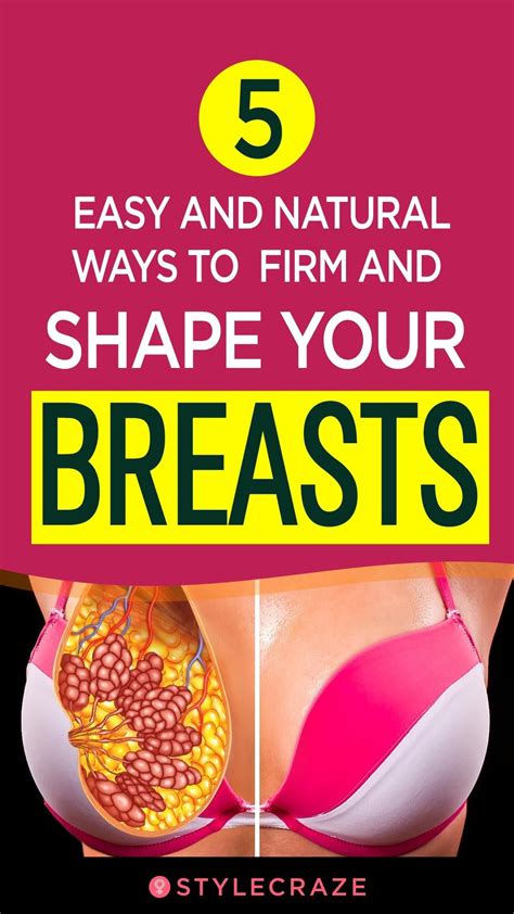 5 Easy And Natural Ways To Firm And Shape Your Breasts Health Fitness Tips Health Health
